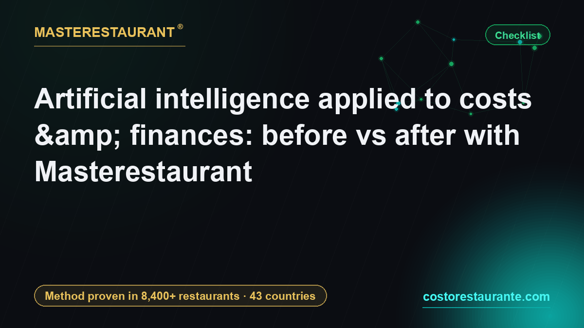 Artificial intelligence applied to costs and finances: before vs after with Masterestaurant — Masterestaurant