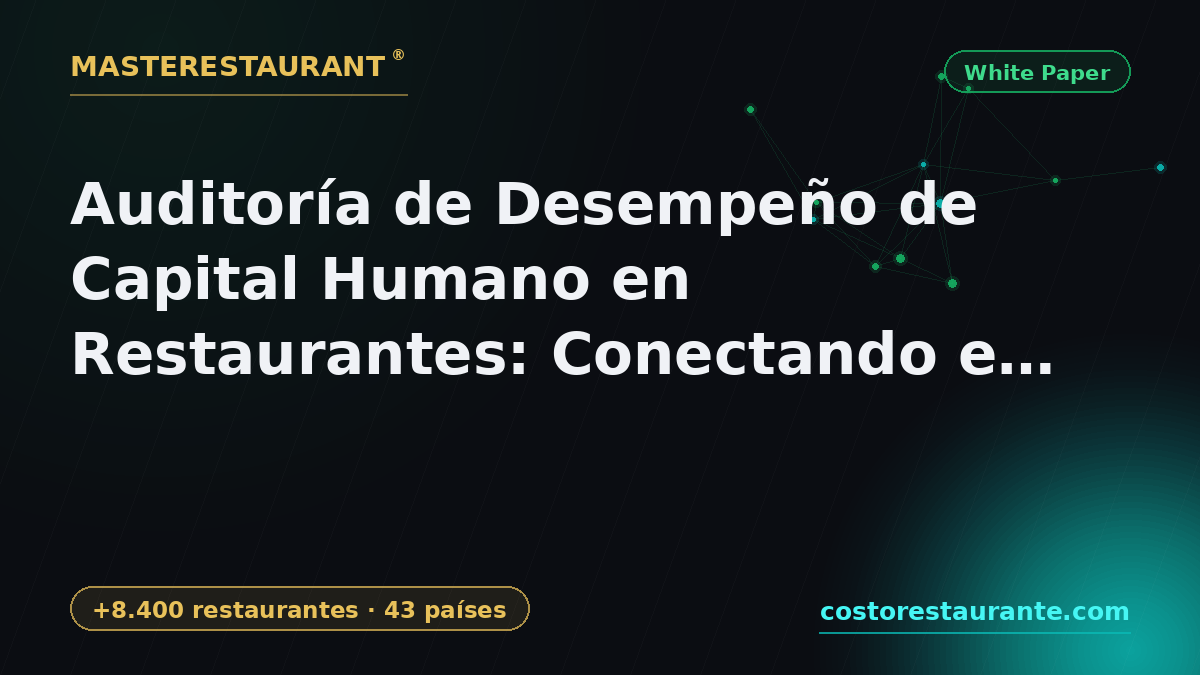 Human Capital Performance Audits in Restaurants: Connecting Training Platforms to Front-of-House KPIs — Masterestaurant
