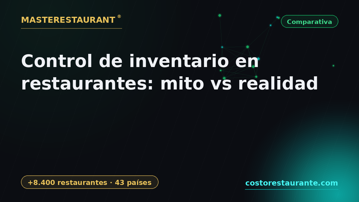 Restaurant Inventory Control: Myth vs Reality — Masterestaurant