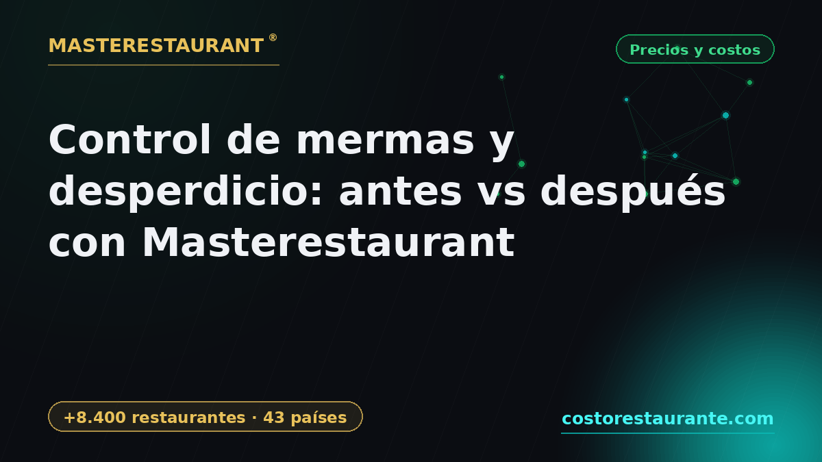 Food waste control: before vs after with Masterestaurant — Masterestaurant