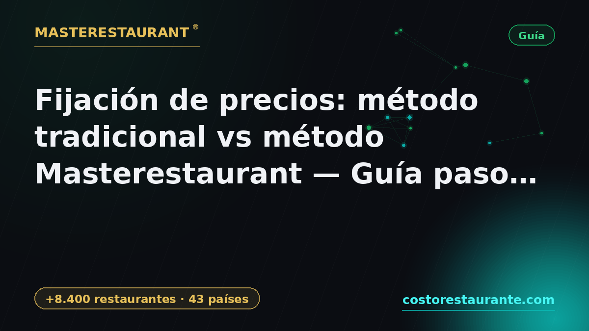 Pricing Strategy: Traditional Method vs the Masterestaurant Method — Step-by-step guide — Masterestaurant