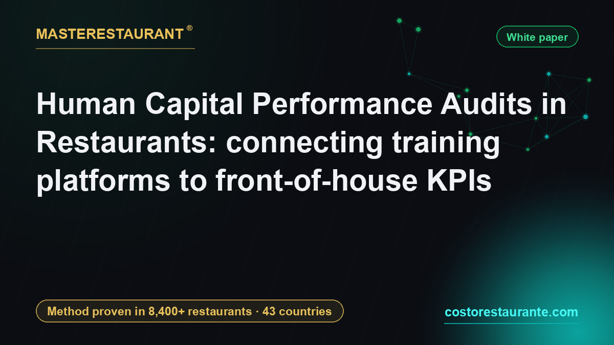 Human Capital Performance Audits in Restaurants: connecting training platforms to front-of-house KPIs — Masterestaurant