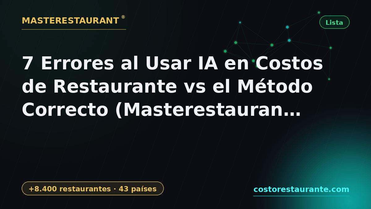 7 Mistakes Using AI for Restaurant Costs vs the Right Method (Masterestaurant 2026) — Masterestaurant