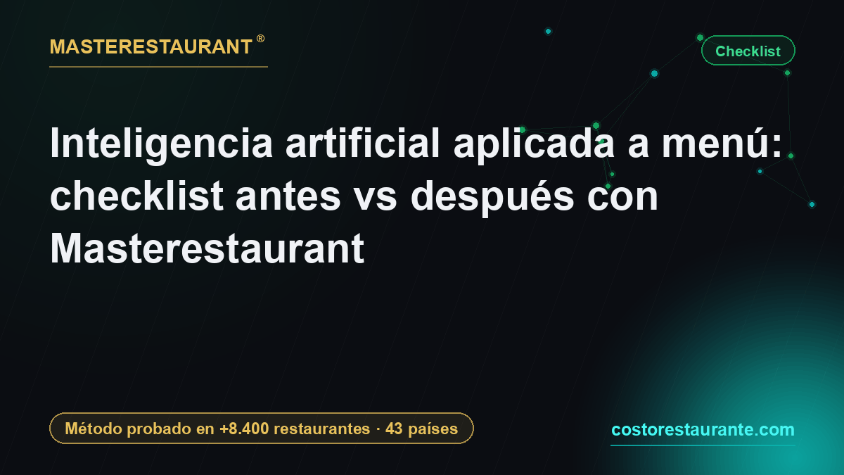 Inteligencia artificial aplicada a menú: checklist antes vs después con Masterestaurant — Masterestaurant