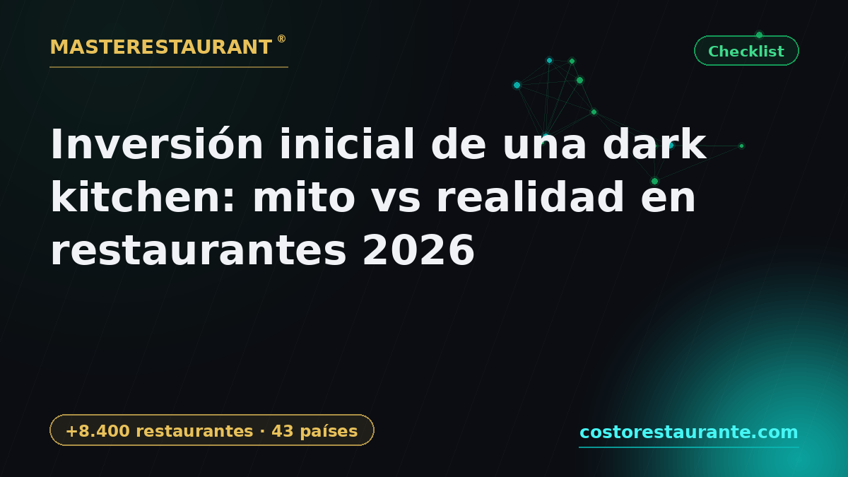 Dark Kitchen Initial Investment: Myth vs Reality in Restaurants 2026 — Masterestaurant