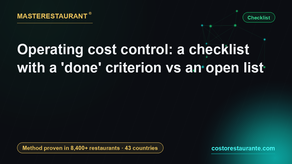 Operating cost control: a checklist with a 'done' criterion vs an open list — Masterestaurant