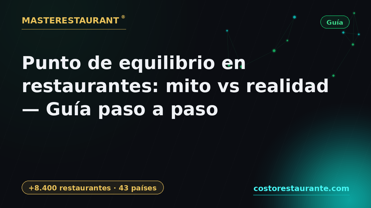 Restaurant Break-Even Point: Myth vs Reality — Step-by-step guide — Masterestaurant