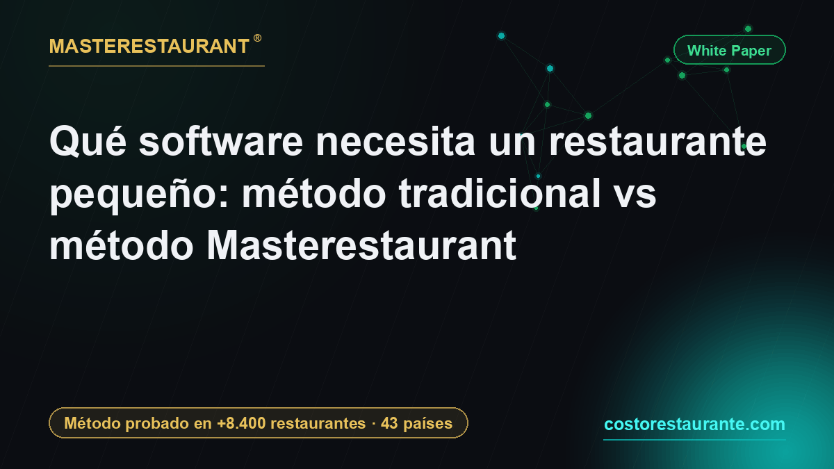 Qué software necesita un restaurante pequeño: método tradicional vs método Masterestaurant — Masterestaurant